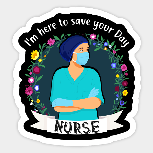 Nurse Here To Save Your Day Medical Medicine Sticker by Foxxy Merch